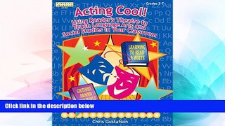 Big Deals  Acting Cool! Using Reader s Theatre to Teach Language Arts and Social Studies in Your