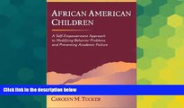 Big Deals  African American Children: A Self-Empowerment Approach to Modifying Behavior Problems