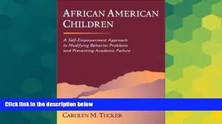 Big Deals  African American Children: A Self-Empowerment Approach to Modifying Behavior Problems