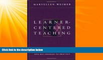 Big Deals  Learner-Centered Teaching: Five Key Changes to Practice  Free Full Read Best Seller