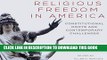 [PDF] Religious Freedom in America: Constitutional Roots and Contemporary Challenges: Studies in