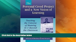 Big Deals  The Personal Creed Project and a New Vision of Learning: Teaching the Universe of