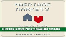 [PDF] Marriage Markets: How Inequality is Remaking the American Family Full Online