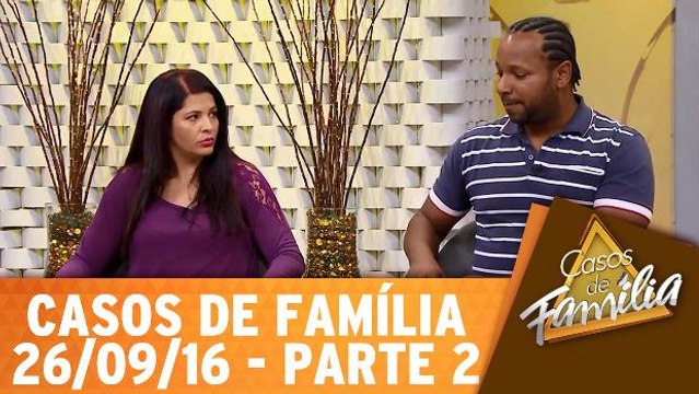 Tem mulher que tem medo de ficar sozinha, mas não mal acompanhada! - 26.09.16 - Parte 2