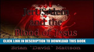 [PDF] JerUSAlem and the Blood of Jesus Christ Full Collection