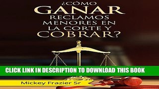 [PDF] Como Ganar Reclamos Menores en la Corte y Cobrar? [How to Win in Small Claims Court and