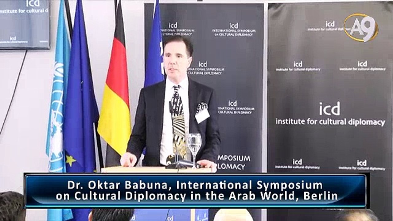 Dr. Oktar Babuna, International Symposium on Cultural Diplomacy in the Arab World, Berlin