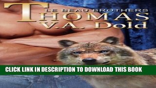 [Read PDF] Thomas: Le Beau Brothers: New Orleans Billionaire Wolf Shifters with plus sized BBW for