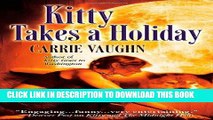[Read PDF] Kitty Takes a Holiday (Kitty Norville) Download Online