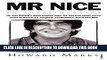 [PDF] Mr Nice: The Incredible Story of an Unconventional Life Full Online