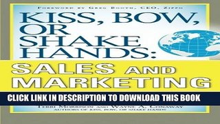 [PDF] Kiss, Bow, or Shake Hands, Sales and Marketing: The Essential Cultural Guide_From
