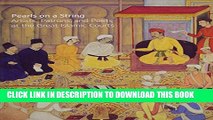 [PDF] Pearls on a String: Art in the Age of Great Islamic Empires Full Online