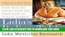 New Book Lidia s Italian Table: More Than 200 Recipes From The First Lady Of Italian Cooking