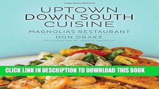 Collection Book Uptown Down South Cuisine: Magnolias Restaurant