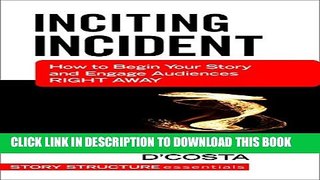 [PDF] Inciting Incident: How to Begin Your Story and Engage Audiences Right Away (Story Structure