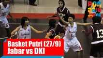 Bola Basket - (Putri) Jawa Barat vs DKI Jakarta, Selasa (27/9)