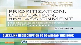 New Book Prioritization, Delegation, and Assignment: Practice Exercises for the NCLEX Examination,