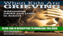 [PDF] When Kids Are Grieving: Addressing Grief and Loss in School Full Collection