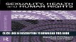 Sexuality, Health and Human Rights (Sexuality, Culture and Health) Hardcover