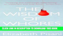 The Wisdom of Whores: Bureaucrats, Brothels and the Business of AIDS Paperback