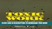Toxic Work: Women Workers at GTE Lenkurt (Labor And Social Change) Hardcover