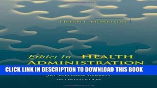 Ethics In Health Administration: A Practical Approach For Decision Makers Paperback