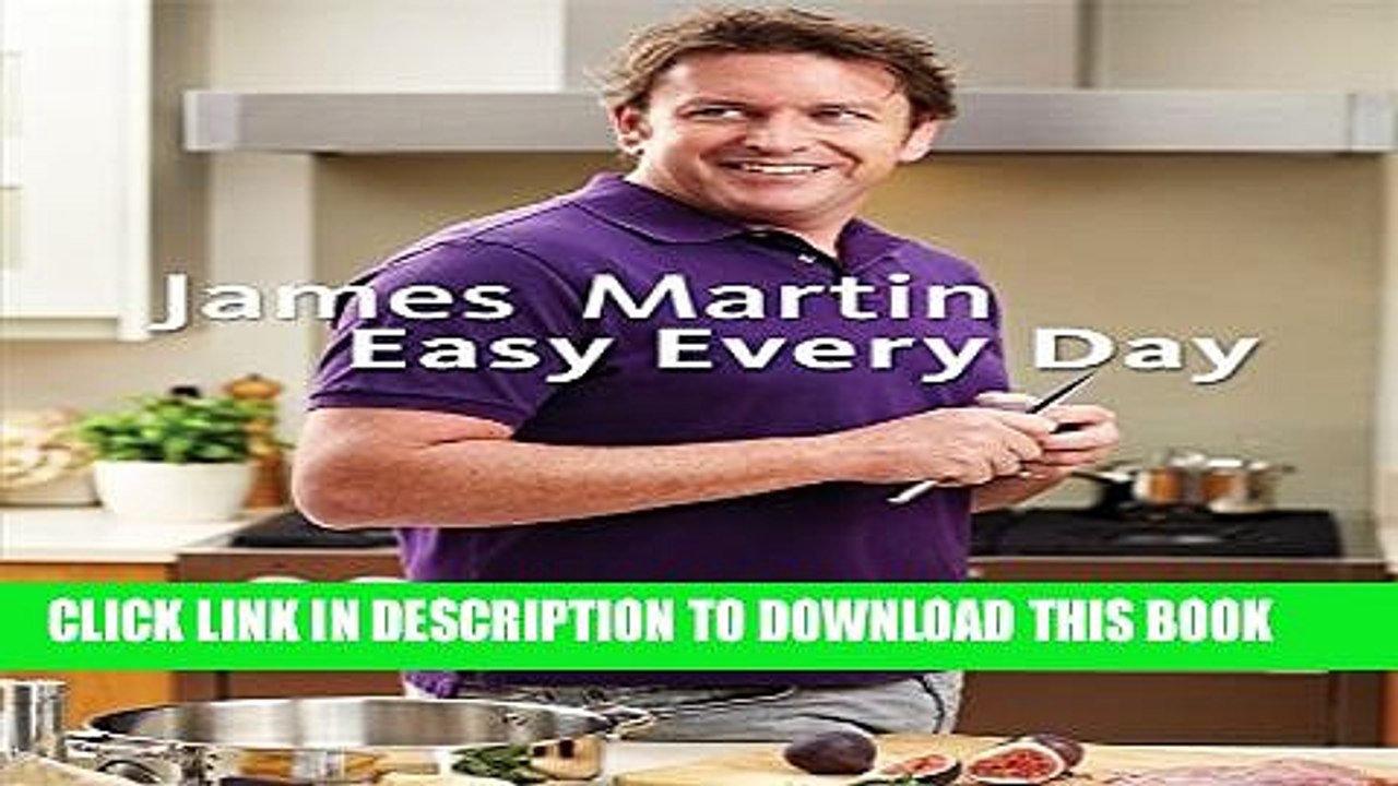 [PDF] Easy Everyday: The Essential Collection. James Martin Popular Collection