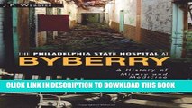 The Philadelphia State Hospital at Byberry:: A History of Misery and Medicine (Landmarks) Paperback