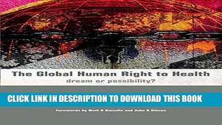 The Global Human Right to Health: Dream or Possibility? Paperback