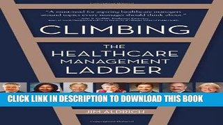 Climbing the Healthcare Management Ladder Hardcover