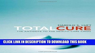 Total Cure: The Antidote to the Health Care Crisis Hardcover