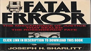 [PDF] Fatal Error: The Miscarriage of Justice That Sealed the Rosenbergs  Fate Popular Collection