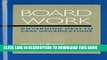 Board Work: Governing Health Care Organizations Paperback