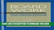 Board Work: Governing Health Care Organizations Hardcover