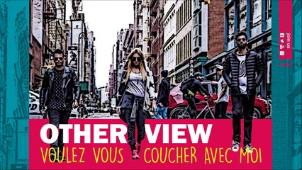 OtherView - Voulez Vous Coucher Avec Moi - Official Audio Release