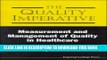 Quality Imperative, The: Measurement and Management of Quality in Healthcare Hardcover