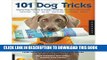 Collection Book 101 Dog Tricks: Step by Step Activities to Engage, Challenge, and Bond with Your Dog