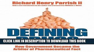 Defining Drugs: How Government Became the Arbiter of Pharmaceutical Fact Paperback