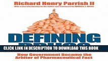 Defining Drugs: How Government Became the Arbiter of Pharmaceutical Fact Paperback