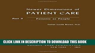 Newer Dimensions of Patient Care/Part 3: Patients As People Paperback