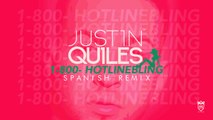 Justin Quiles - Hotline Bling [Official Spanish Remix]