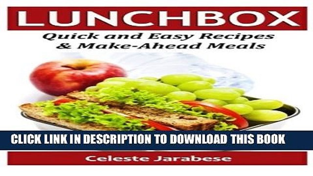 [PDF] LUNCH Box: Quick and Easy Recipes Make-Ahead Meals Full Online