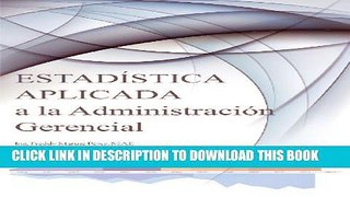EstadÃ­stica Aplicada a la AdministraciÃ³n Gerencial (Spanish Edition) Paperback