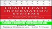 Collection Book Health Care Information Systems: A Practical Approach for Health Care Management