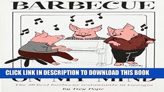 [PDF] Barbecue on My Mind: The Thirty Best Barbecue Restaurants in Georgia Full Online