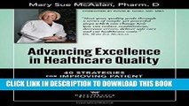 Advancing Excellence in Healthcare Quality: 40 Strategies for Improving Patient Outcomes and