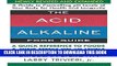 New Book The Acid-Alkaline Food Guide - Second Edition: A Quick Reference to Foods   Their Efffect