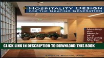 Hospitality Design for the Graying Generation: Meeting the Needs of a Growing Market (Wiley Series