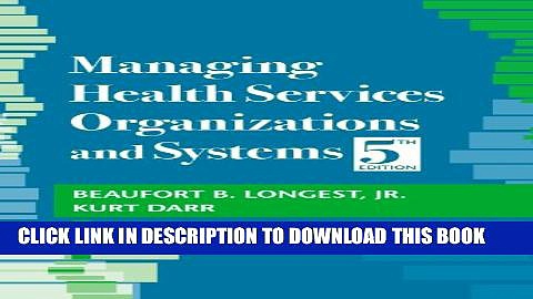 New Book Managing Health Services Organizations and Systems