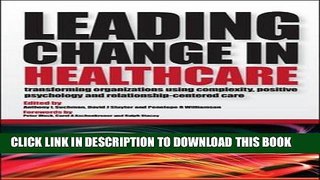 Collection Book Leading Change in Healthcare: Transforming Organizations Using Complexity,